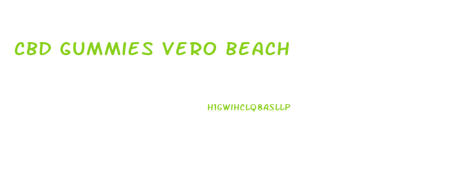 Cbd Gummies Vero Beach