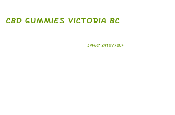 Cbd Gummies Victoria Bc