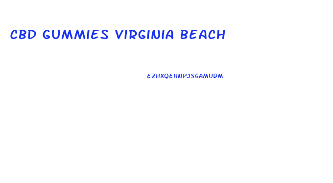 Cbd Gummies Virginia Beach