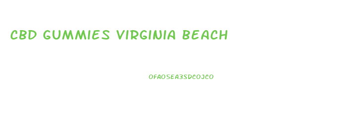Cbd Gummies Virginia Beach