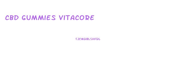 Cbd Gummies Vitacore