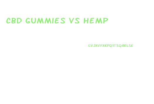 Cbd Gummies Vs Hemp