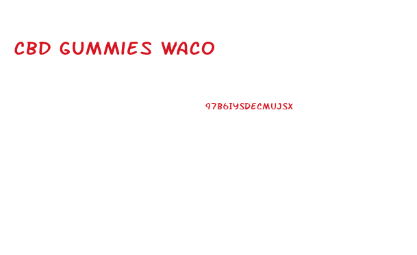 Cbd Gummies Waco