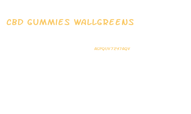 Cbd Gummies Wallgreens