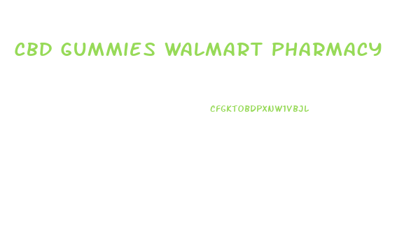 Cbd Gummies Walmart Pharmacy