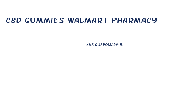 Cbd Gummies Walmart Pharmacy
