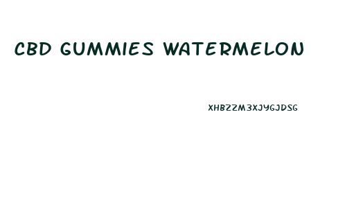 Cbd Gummies Watermelon