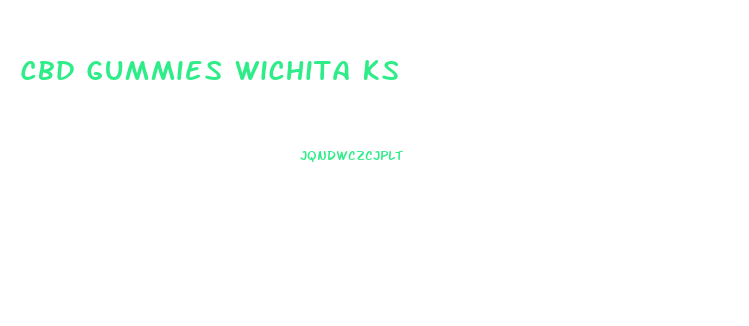 Cbd Gummies Wichita Ks
