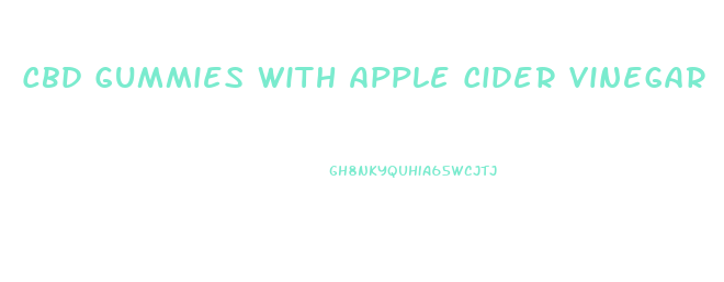 Cbd Gummies With Apple Cider Vinegar