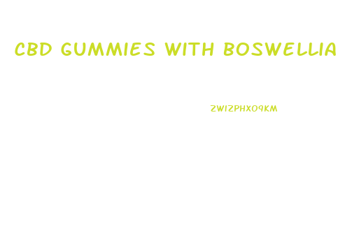 Cbd Gummies With Boswellia