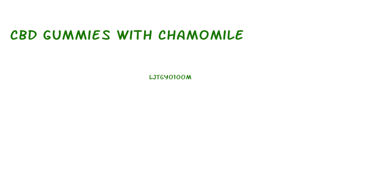 Cbd Gummies With Chamomile