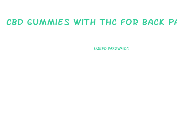 Cbd Gummies With Thc For Back Pain
