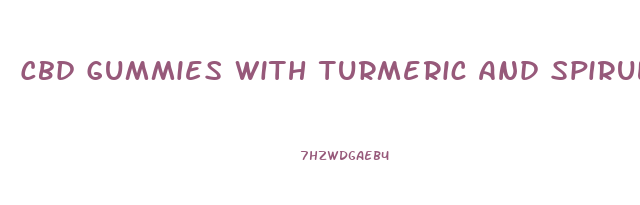 Cbd Gummies With Turmeric And Spirulina 2024mg Reviews