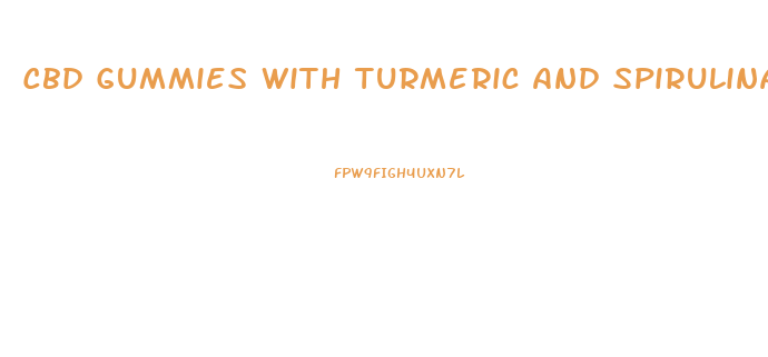 Cbd Gummies With Turmeric And Spirulina 300mg