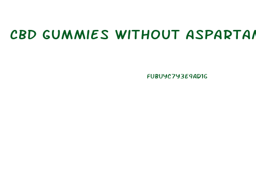 Cbd Gummies Without Aspartame