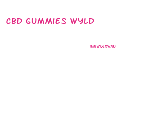 Cbd Gummies Wyld