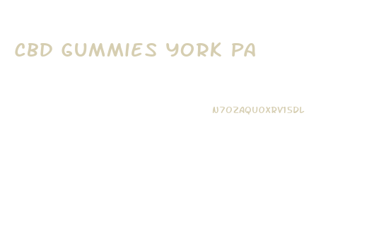 Cbd Gummies York Pa