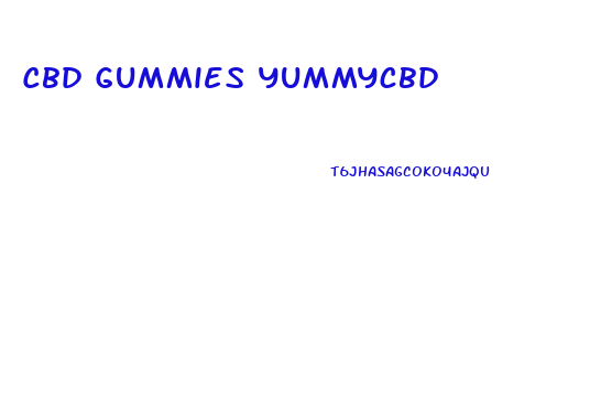 Cbd Gummies Yummycbd