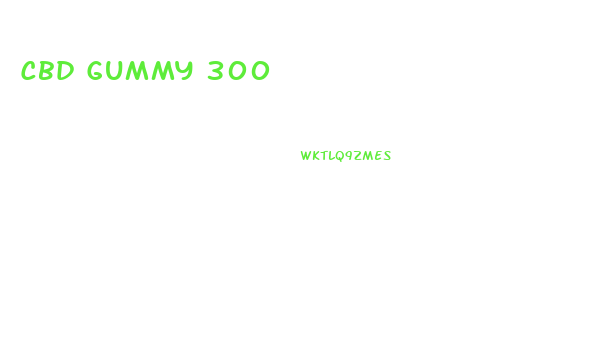 Cbd Gummy 300