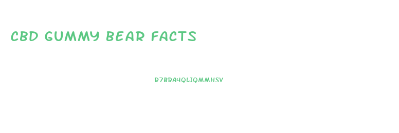 Cbd Gummy Bear Facts