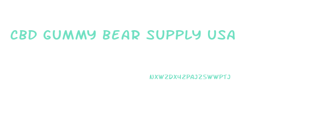 Cbd Gummy Bear Supply Usa