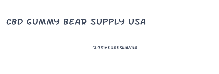 Cbd Gummy Bear Supply Usa