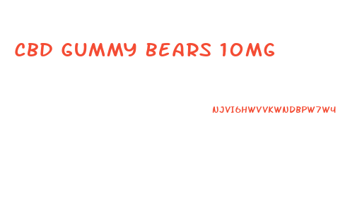 Cbd Gummy Bears 10mg