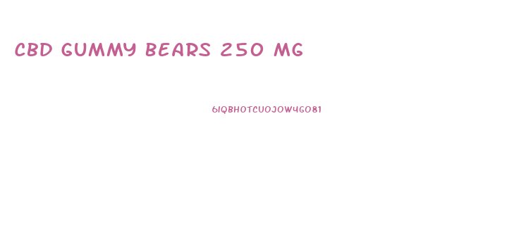Cbd Gummy Bears 250 Mg