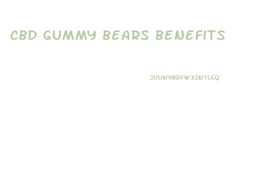 Cbd Gummy Bears Benefits