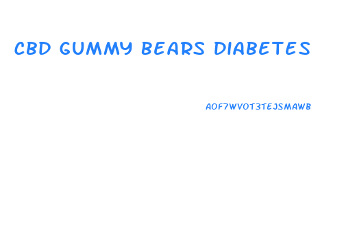 Cbd Gummy Bears Diabetes