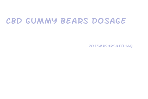 Cbd Gummy Bears Dosage