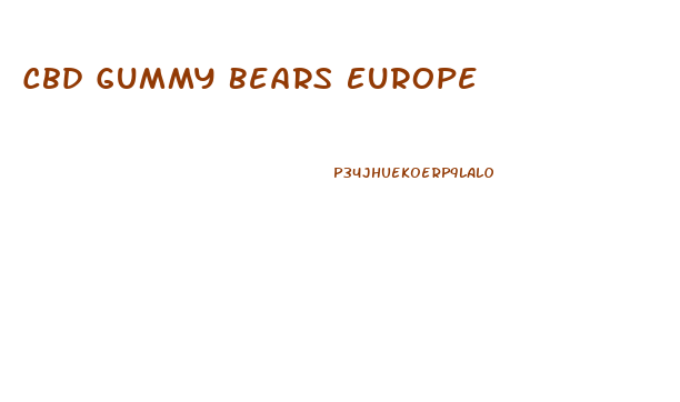Cbd Gummy Bears Europe