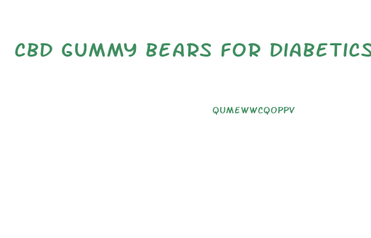 Cbd Gummy Bears For Diabetics
