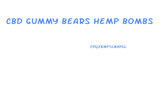 Cbd Gummy Bears Hemp Bombs