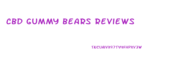 Cbd Gummy Bears Reviews