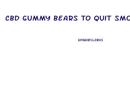 Cbd Gummy Bears To Quit Smoking Shark Tank
