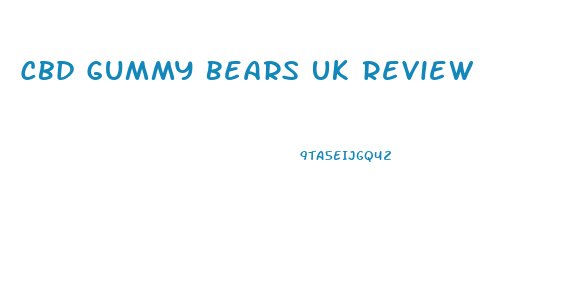 Cbd Gummy Bears Uk Review