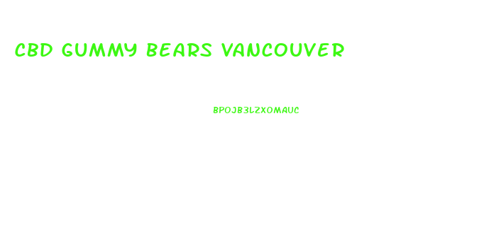 Cbd Gummy Bears Vancouver