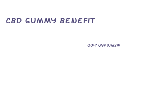 Cbd Gummy Benefit