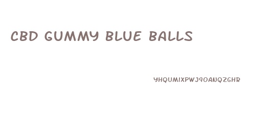 Cbd Gummy Blue Balls