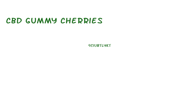 Cbd Gummy Cherries