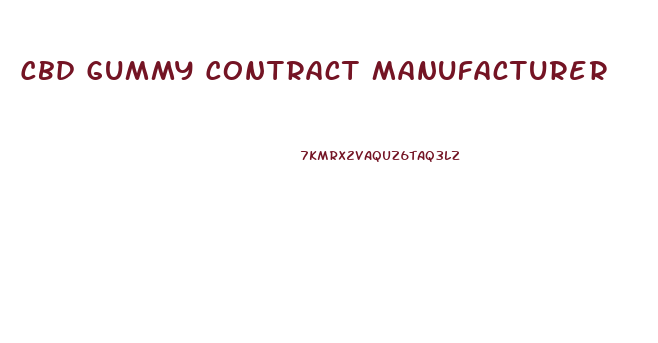 Cbd Gummy Contract Manufacturer