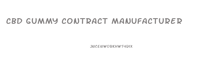 Cbd Gummy Contract Manufacturer