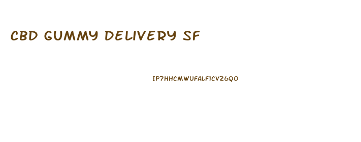 Cbd Gummy Delivery Sf