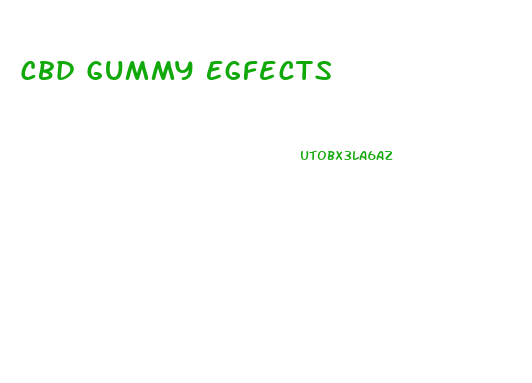 Cbd Gummy Egfects