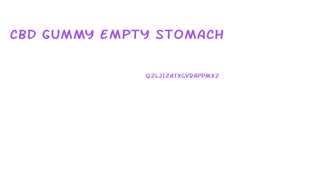 Cbd Gummy Empty Stomach