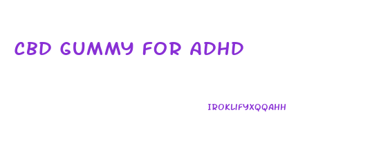 Cbd Gummy For Adhd