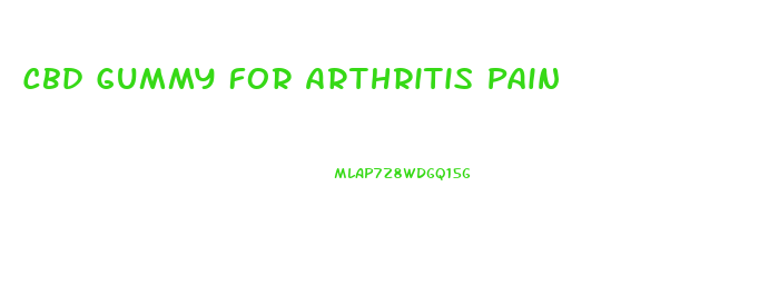 Cbd Gummy For Arthritis Pain