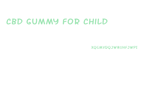 Cbd Gummy For Child