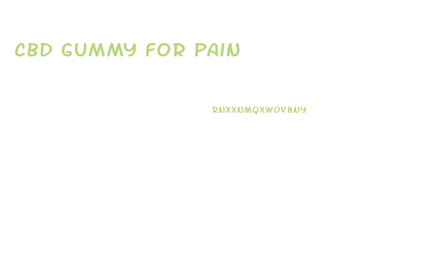 Cbd Gummy For Pain